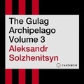 Cover: The Gulag Archipelago Volume 3 Lib/E - HarperCollins