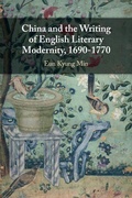 Cover: China and the Writing of English Literary Modernity, 1690-1770 - Cambridge University Press