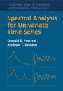 Cover: Spectral Analysis for Univariate Time Series - Cambridge University Press