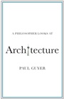 Cover: A Philosopher Looks at Architecture - Cambridge University Press
