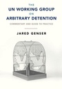 Cover: The UN Working Group on Arbitrary Detention - Cambridge University Press