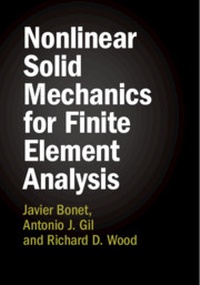 Enlarge image Cover: Nonlinear Solid Mechanics for Finite Element Analysis 2 Volume Hardback Set - Cambridge University Press