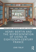 Cover: Henri Bertin and the Representation of China in Eighteenth-Century France - Routledge