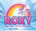 Cover: Roxy the Last Unisaurus Rex - Feiwel and Friends