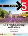 Cover: 5 Steps to a 5: AP French Language and Culture, Second Edition - McGraw Hill LLC