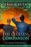 Cover: The Clueless Companion: My Diaries with Dennis - Grinning Bandit Books