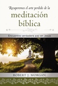 Cover: Recuperemos el arte perdido de la meditaci&oacute;n b&iacute;blica - Vida