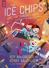 Enlarge image Cover: The Ice Chips and the Invisible Puck - HarperCollins Canada