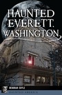 Cover: Haunted Everett, Washington - The History Press
