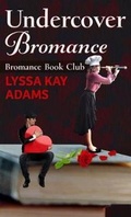 Cover: Undercover Bromance - Thorndike Press Large Print