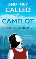 Cover: And They Called It Camelot - Thorndike Press Large Print