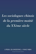 Cover: Les sociologues chinois de la premi&egrave;re moiti&eacute; du XX&egrave;me si&egrave;cle - Peter Lang Verlag