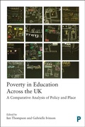 Cover: Poverty in Education Across the UK - Policy Press