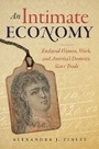 Cover: An Intimate Economy - The University of North Carolina Press