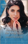 Cover: Reawakened by Her Army Major - Harlequin