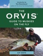 Cover: The Orvis Guide to Muskies on the Fly - The Lyons Press