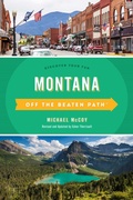 Cover: Montana Off the Beaten Path&reg; - Globe Pequot Publishing
