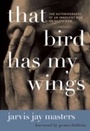 Cover: That Bird Has My Wings - HarperCollins