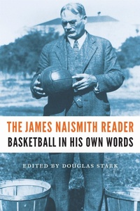 Enlarge image Cover: The James Naismith Reader - University of Nebraska Press