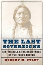 Cover: The Last Sovereigns - University of Nebraska Press