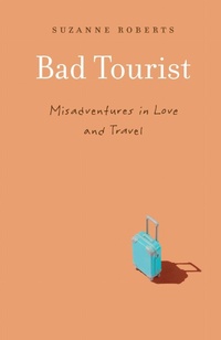 Enlarge image Cover: Bad Tourist - University of Nebraska Press