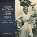 Cover: Vintage Postcards from the African World - Princeton University Press