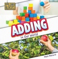 Cover: Adding in Our World - Cavendish Square Publishing