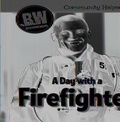 Cover: A Day with a Firefighter - Cavendish Square Publishing