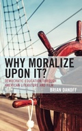 Cover: Why Moralize upon It? - Lexington Books