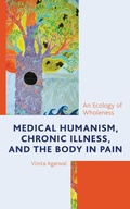 Cover: Medical Humanism, Chronic Illness, and the Body in Pain - Lexington Books