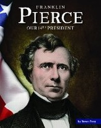 Enlarge image Cover: Franklin Pierce - Child's World