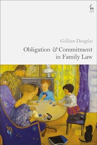 Enlarge image Cover: Obligation and Commitment in Family Law - Hart Publishing