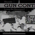 Cover: Should Gun Control Laws Be Stronger? - Kidhaven Publishing