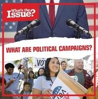 Enlarge image Cover: What Are Political Campaigns? - Kidhaven Publishing