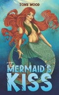 Cover: The Mermaid's Kiss - Austin Macauley Publishers