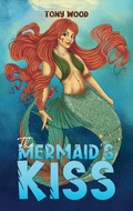 Cover: The Mermaid's Kiss - Austin Macauley Publishers
