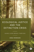 Cover: Ecological Justice and the Extinction Crisis - Bristol University Press