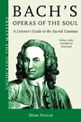 Cover: Bach's Operas of the Soul - Amadeus Press
