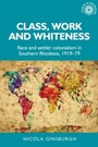 Cover: Class, Work and Whiteness - Manchester University Press