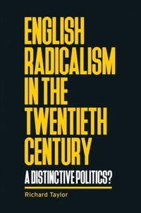 Abbildung von: English Radicalism in the Twentieth Century - Manchester University Press