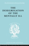 Cover: The Desegregation of the Mentally Ill - Routledge