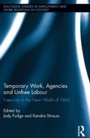 Cover: Temporary Work, Agencies and Unfree Labour - Routledge
