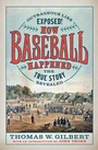 Cover: How Baseball Happened - David R. Godine, Publisher