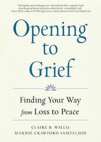 Enlarge image Cover: Opening to Grief - Red Wheel,US