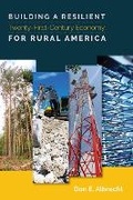 Cover: Building a Resilient Twenty-First-Century Economy for Rural America - Utah State University Press