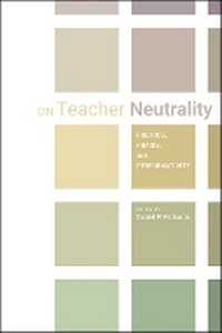 Enlarge image Cover: On Teacher Neutrality - Utah State University Press