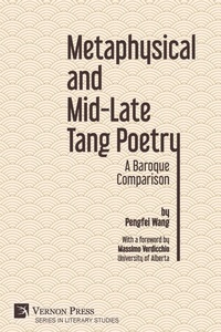 Enlarge image Cover: Metaphysical and Mid-Late Tang Poetry - Vernon Press