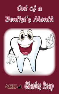 Abbildung von: Out of a Dentist's Mouth - Gypsy Shadow Publishing