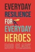 Cover: Everyday Resilience for Everyday Heroes - Koehler Books