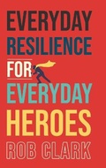 Cover: Everyday Resilience for Everyday Heroes - Koehler Books
